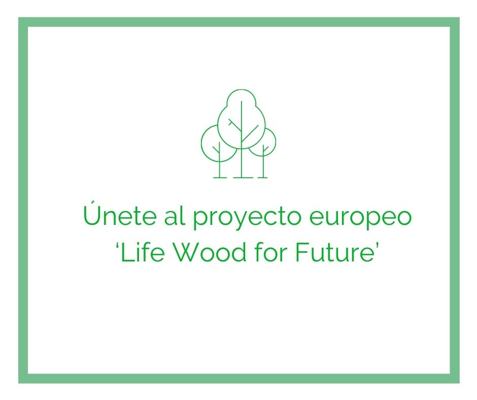 únite al proyecto life wood for future